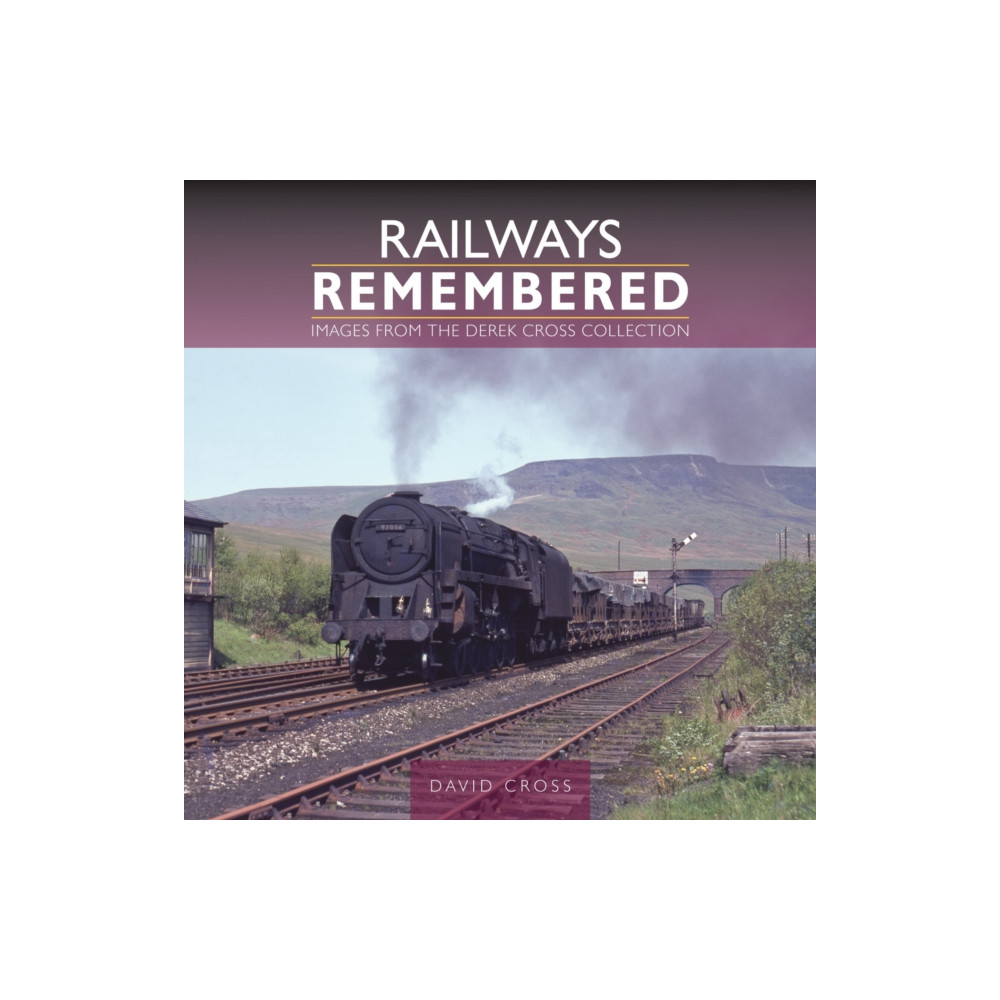 Produktbild för Railways Remembered: Images from the Derek Cross Collection (inbunden, eng)