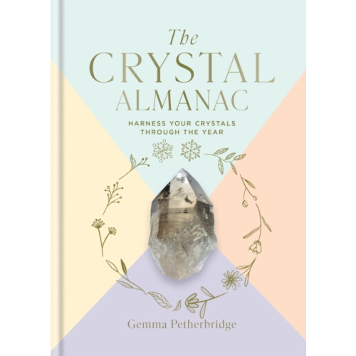 Octopus publishing group The Crystal Almanac (inbunden, eng)