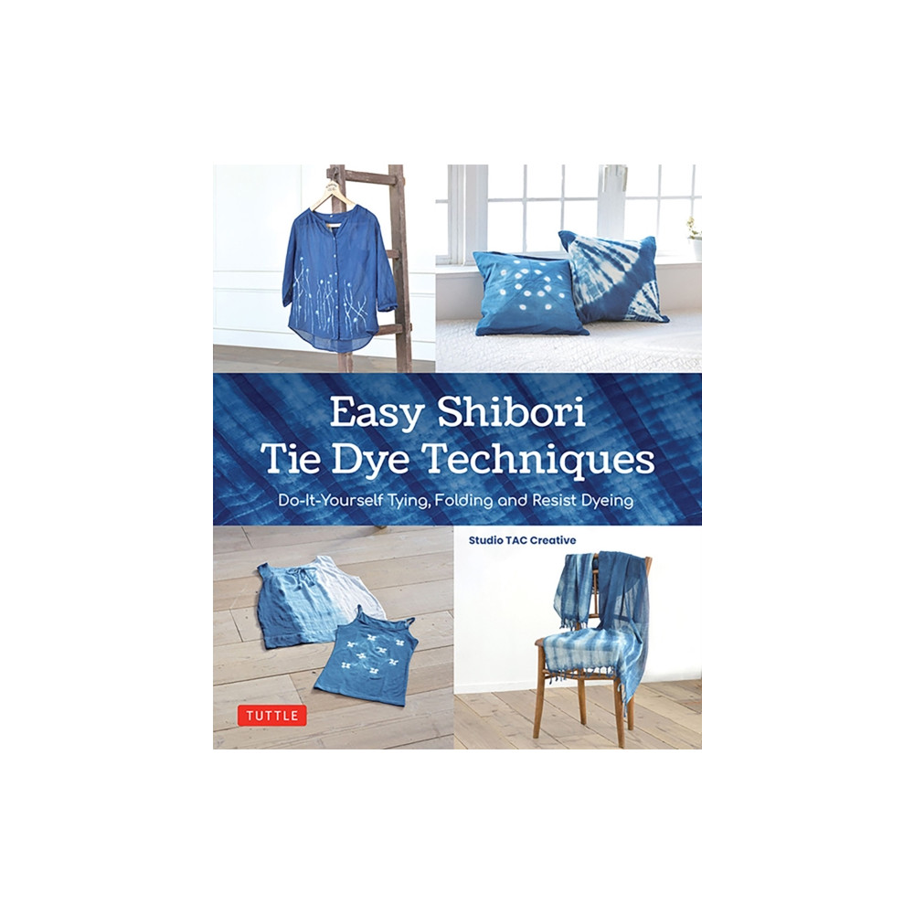 Produktbild för Easy Shibori Tie Dye Techniques (inbunden, eng)