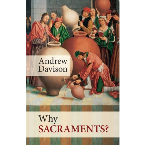 Spck publishing Why Sacraments? (häftad, eng)