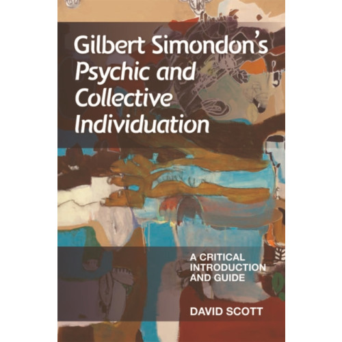 Edinburgh university press Gilbert Simondon's Psychic and Collective Individuation (häftad, eng)