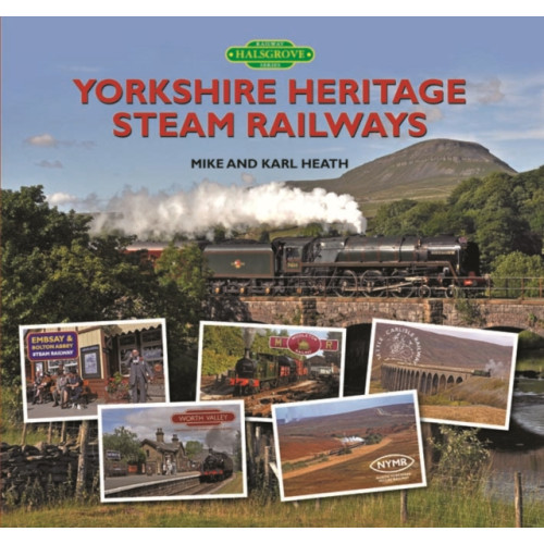 Halsgrove Yorkshire Heritage Steam Railways (inbunden, eng)