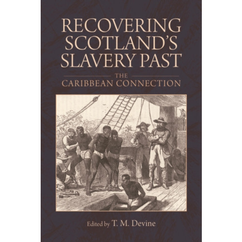 Edinburgh university press Recovering Scotland's Slavery Past (häftad, eng)