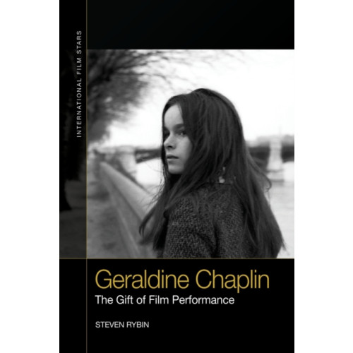 Edinburgh university press Geraldine Chaplin (häftad, eng)