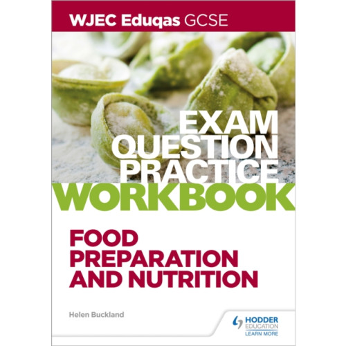 Hodder Education WJEC Eduqas GCSE Food Preparation and Nutrition Exam Question Practice Workbook (häftad, eng)