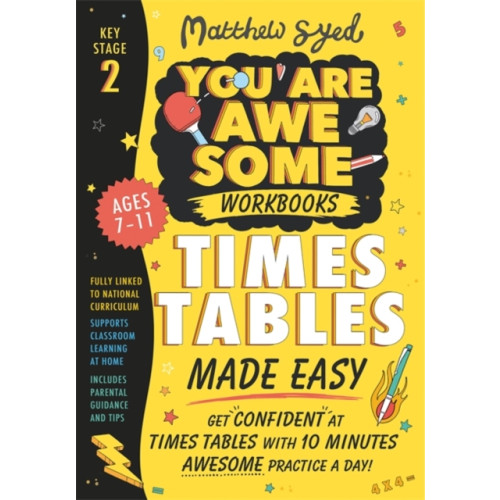 Hachette Children's Group Times Tables Made Easy: Get confident at times tables with 10 minutes' awesome practice a day! (häftad, eng)