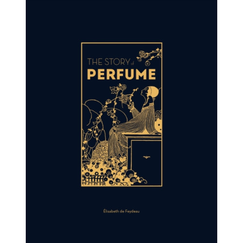 Quercus Publishing The Story of Perfume (inbunden, eng)