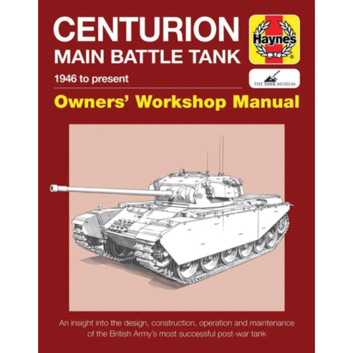 Haynes Publishing Group Centurion Main Battle Tank Manual (inbunden, eng)