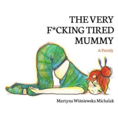 Unbound The Very F*cking Tired Mummy (häftad, eng)