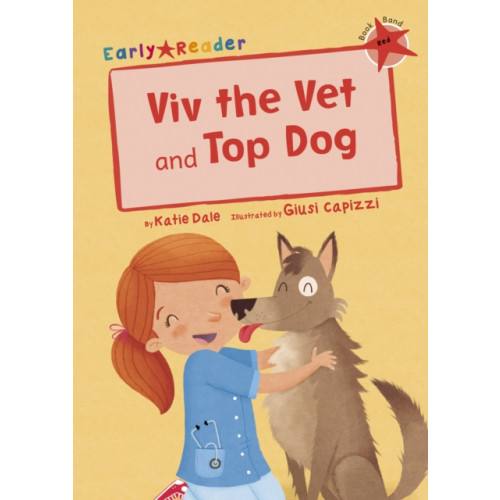 Maverick Arts Publishing Viv the Vet and Top Dog (häftad, eng)