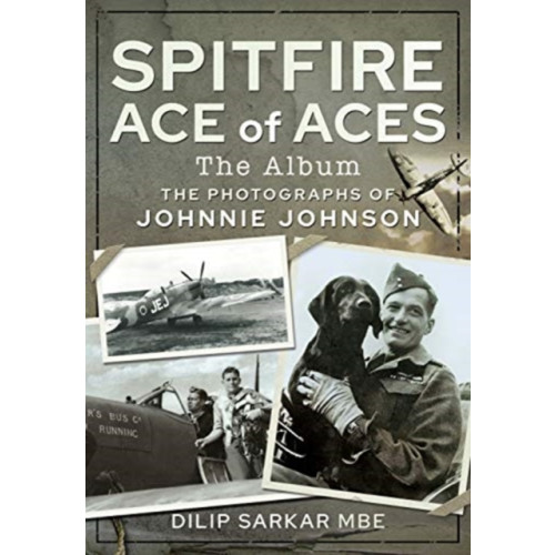 Pen & Sword Books Ltd Spitfire Ace of Aces: The Album (inbunden, eng)