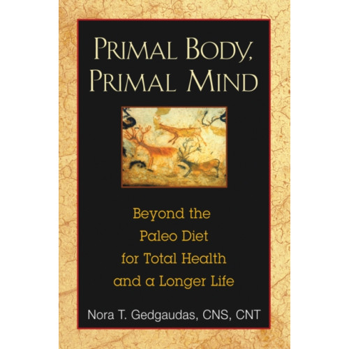 Inner Traditions Bear and Company Primal Body, Primal Mind (häftad, eng)