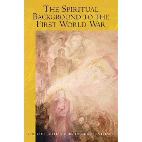 Rudolf Steiner Press The Spiritual Background to the First World War (häftad, eng)