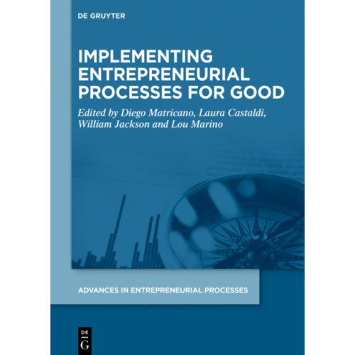 De Gruyter Implementing Entrepreneurial Processes for Good (inbunden, eng)