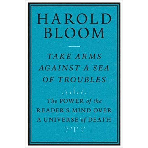 Yale university press Take Arms Against a Sea of Troubles (häftad, eng)