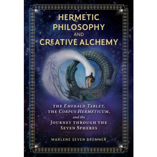 Inner Traditions Bear and Company Hermetic Philosophy and Creative Alchemy (inbunden, eng)