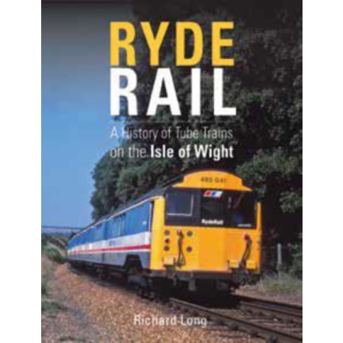 Crecy Publishing Ryde Rail (inbunden, eng)