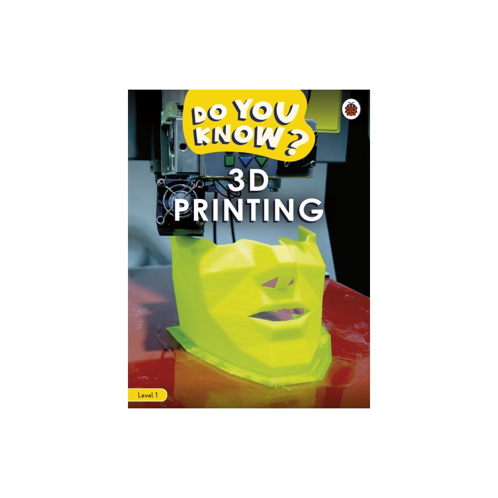 Produktbild för Do You Know? Level 1 – 3D Printing (häftad, eng)