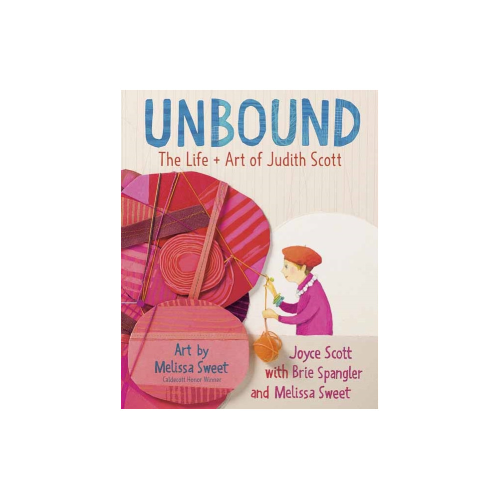 Produktbild för Unbound: The Life and Art of Judith Scott (inbunden, eng)