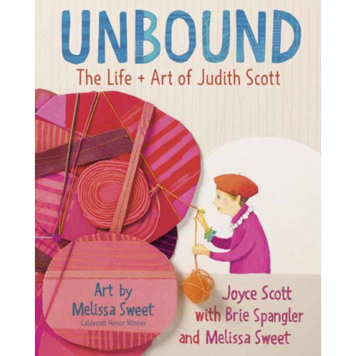 Random House USA Inc Unbound: The Life and Art of Judith Scott (inbunden, eng)
