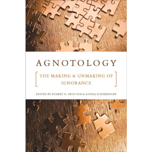 Stanford university press Agnotology (häftad, eng)