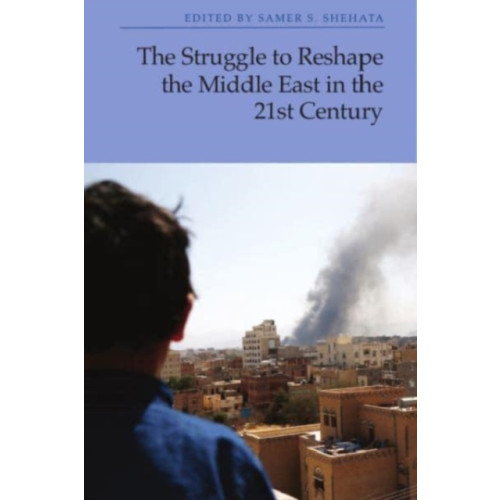 Edinburgh university press The Struggle to Reshape the Middle East in the 21st Century (häftad, eng)