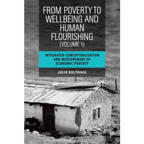 Bristol University Press From Poverty to Well-Being and Human Flourishing (Volume 1) (inbunden, eng)