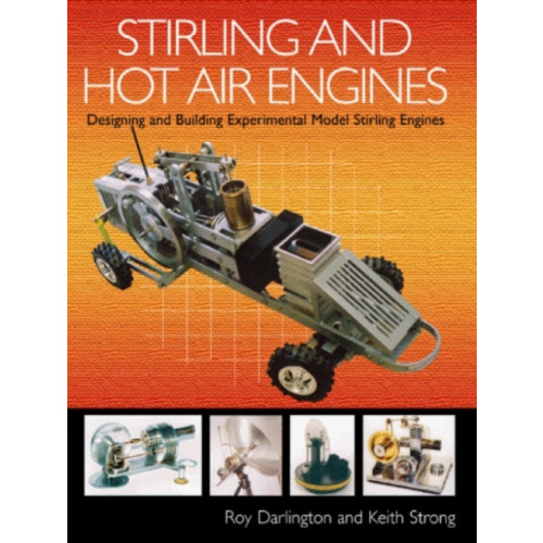 The Crowood Press Ltd Stirling and Hot Air Engines (inbunden, eng)