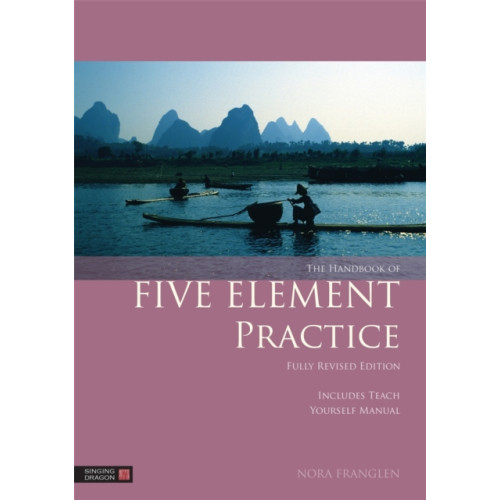 Jessica kingsley publishers The Handbook of Five Element Practice (häftad, eng)