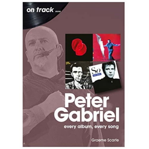 Sonicbond Publishing Peter Gabriel On Track (häftad, eng)