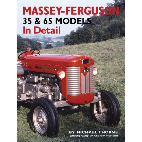 Herridge & Sons Ltd Massey-Ferguson 35 & 65 Models in Detail (inbunden, eng)