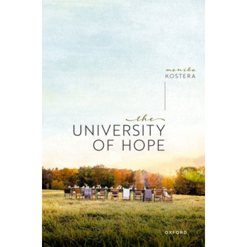 Oxford University Press The University of Hope (inbunden, eng)