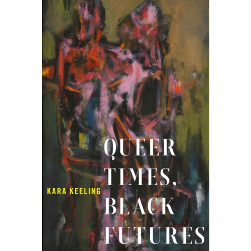 New York University Press Queer Times, Black Futures (häftad, eng)