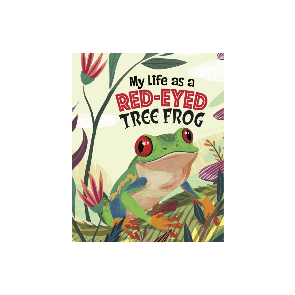 Produktbild för My Life as a Red-Eyed Tree Frog (inbunden, eng)