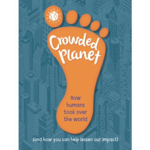 Hachette Children's Group Crowded Planet (inbunden, eng)