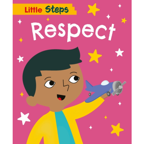 Hachette Children's Group Little Steps: Respect (inbunden, eng)