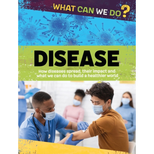 Hachette Children's Group What Can We Do?: Disease (häftad, eng)