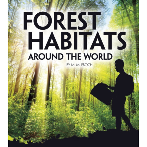 Capstone Global Library Ltd Forest Habitats Around the World (häftad, eng)