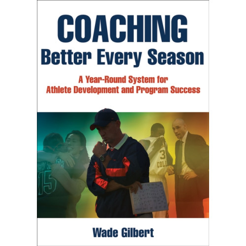 Human Kinetics Publishers Coaching Better Every Season (häftad, eng)