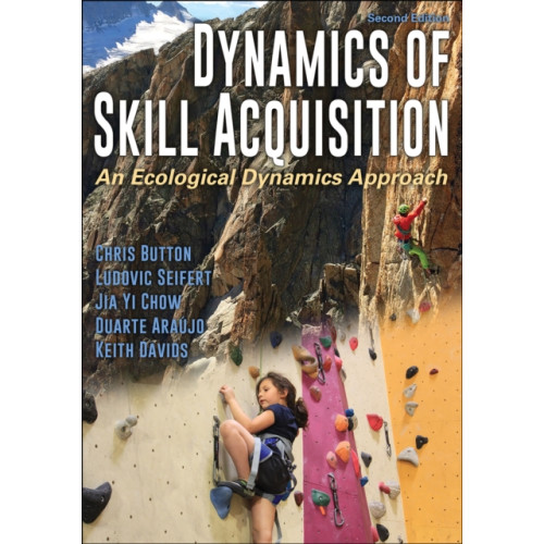 Human Kinetics Publishers Dynamics of Skill Acquisition (häftad, eng)