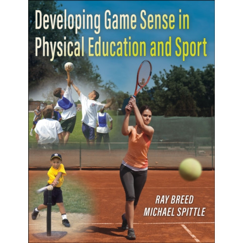 Human Kinetics Publishers Developing Game Sense in Physical Education and Sport (häftad, eng)