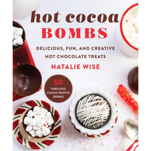 Skyhorse Publishing Hot Cocoa Bombs (inbunden, eng)