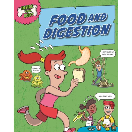 Hachette Children's Group Inside Your Body: Food and Digestion (inbunden, eng)
