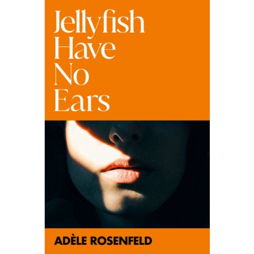 Quercus Publishing Jellyfish Have No Ears (häftad, eng)