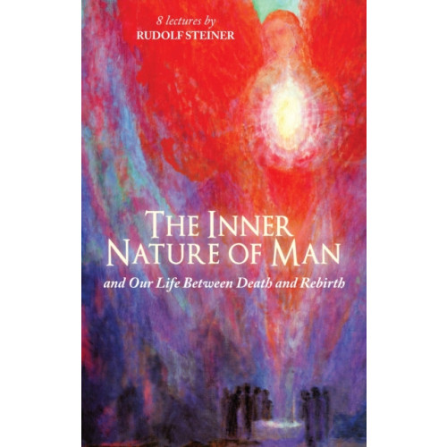 Rudolf Steiner Press The Inner Nature of Man (häftad, eng)