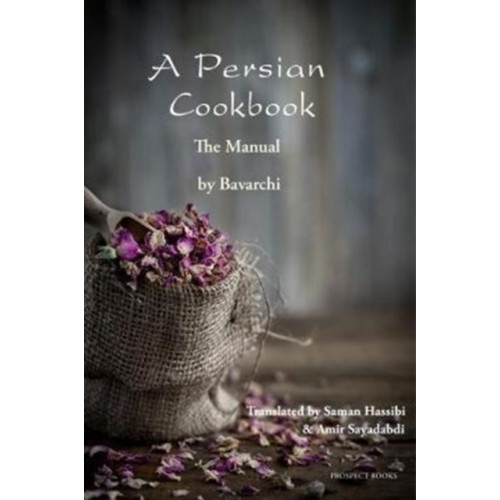 Marion Boyars Publishers Ltd A Persian Cookbook (häftad, eng)