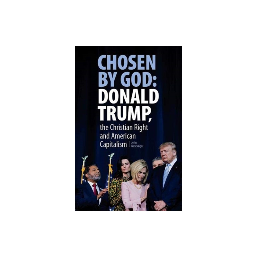 Produktbild för Chosen By God: Donald Trump, the Christian Right and American Capitalism (häftad, eng)