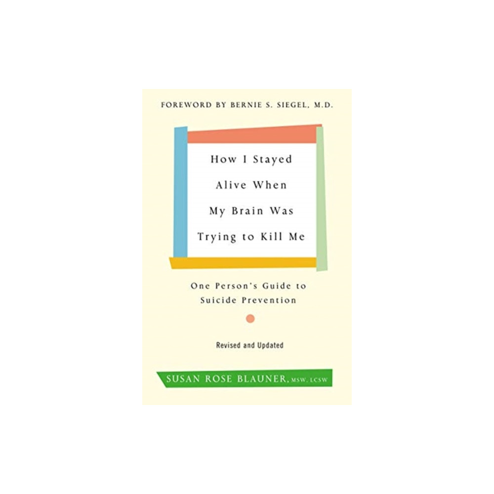 Produktbild för How I Stayed Alive When My Brain Was Trying to Kill Me, Revised Edition (häftad, eng)