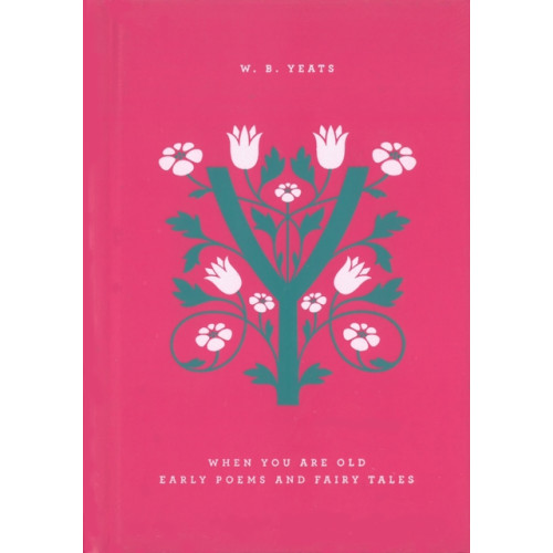 Penguin Putnam Inc When You Are Old: Early Poems and Fairy Tales (inbunden, eng)