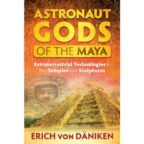 Inner Traditions Bear and Company Astronaut Gods of the Maya (häftad, eng)